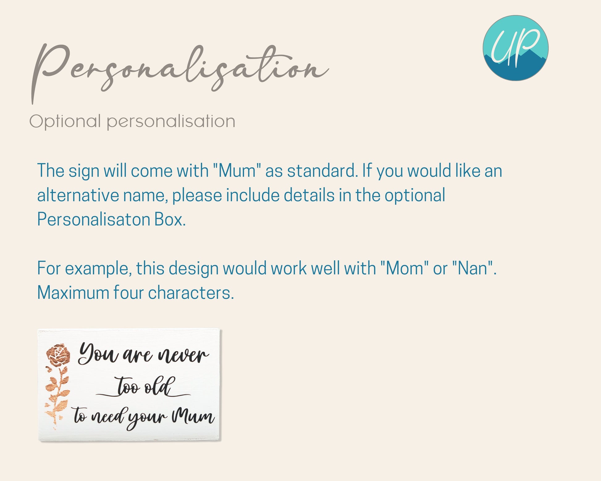 Light colored information page with brand logo and small wooden sign, providing information on optional personalization. Can change the word, Mum, to a alternative spelling or other word such as, Nan, up to 4 characters.