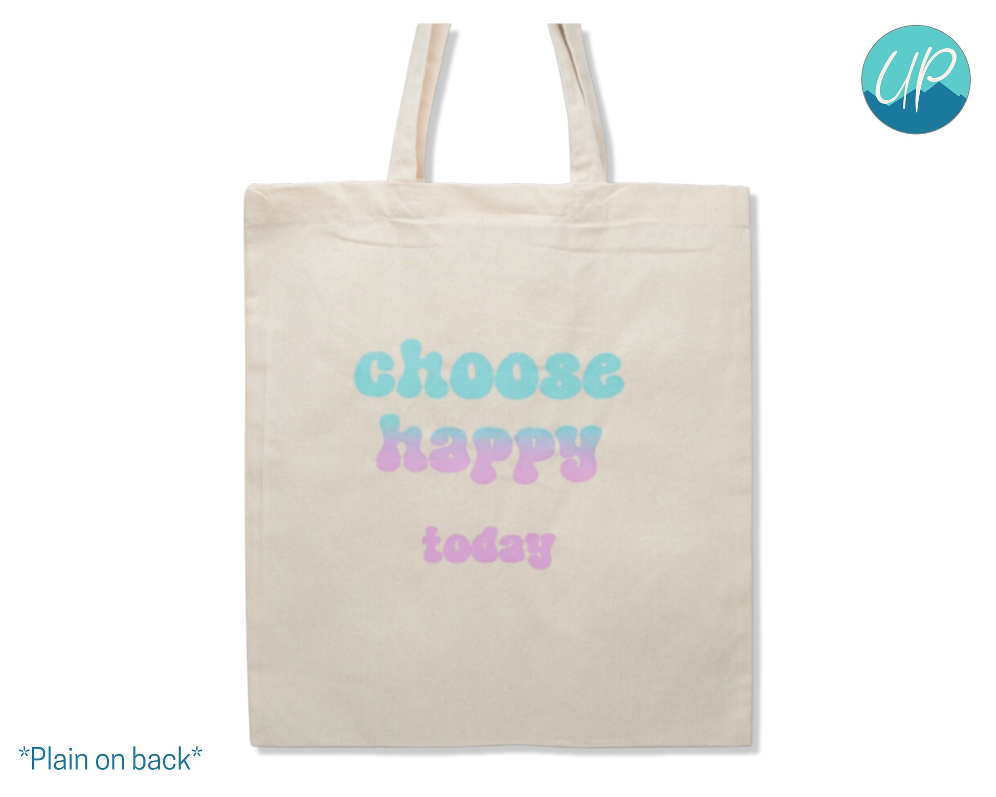 Natural Cotton Choose Happy Today Large Tote Bag, Self Care Inspirational Quotes, Screen Printed Blue to Pink Ombre, Reusable Gift Bag